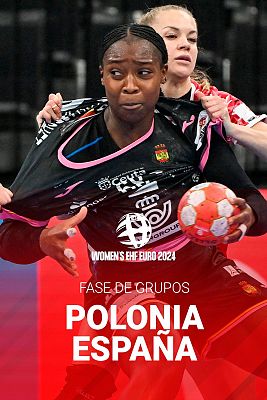 Europeo Femenino de Balonmano - Campeonato de Europa Femenino: Polonia - España