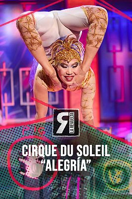 La Revuelta - El espectáculo de contorsionismo del Cirque du Soleil