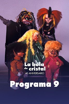 La bola de cristal - La bola de cristal. Especial 40 aniversario - Programa 9