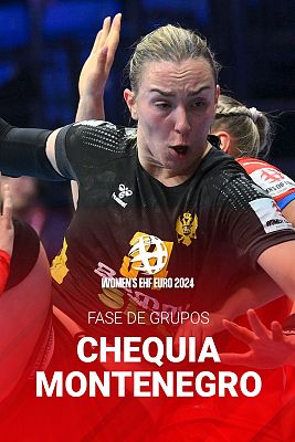 Europeo Femenino de Balonmano - Campeonato de Europa Femenino: Chequia - Montenegro