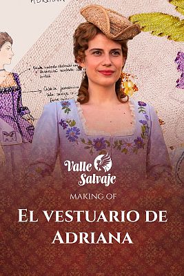 Valle Salvaje - Así se hizo el vestuario de Adriana en 'Valle Salvaje'