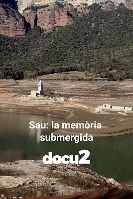 DOCU2 - Sau: la memòria submergida