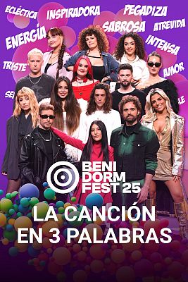 Benidorm Fest - Su canción para el Benidorm Fest 2025 en 3 palabras