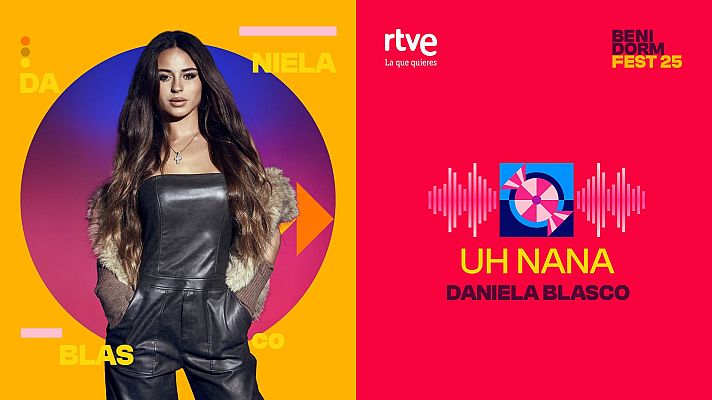 Benidorm Fest - Daniela Blasco interpreta "UH NANA"