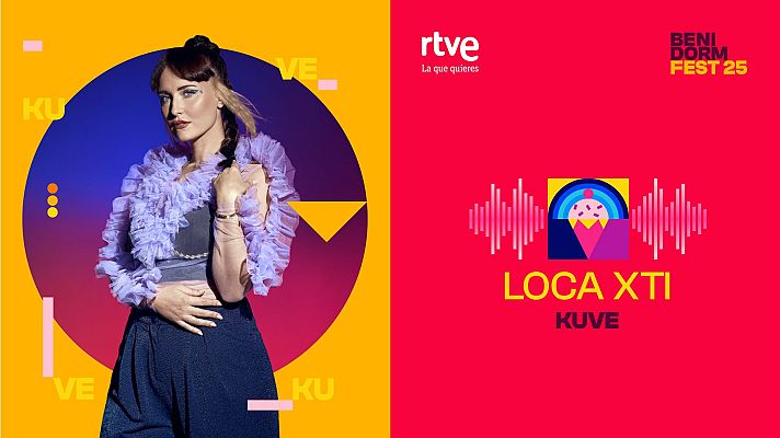 Benidorm Fest - Kuve interpreta "LOCA XTI"