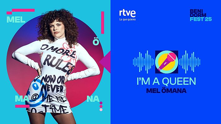 Benidorm Fest 2025 | \"I'M A QUEEN\" de Mel Ömana | Ver