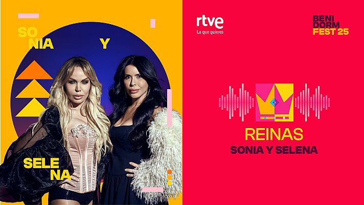 Benidorm Fest 2025 | \"REINAS\" de Sonia y Selena | Ver
