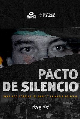 Pacto de silencio - El Nani y la mafia policial