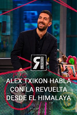 La Revuelta - Broncano habla con Alex Txikon en directo desde el Himalaya