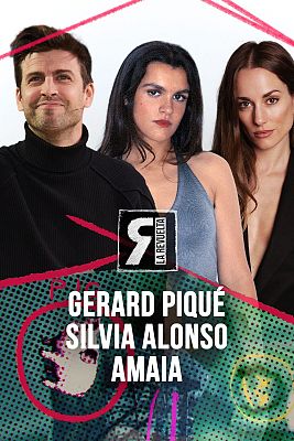 La Revuelta - Gerard Piqué, Amaia y Silvia Alonso
