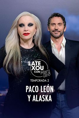 Late Xou con Marc Giró - Paco León y Alaska