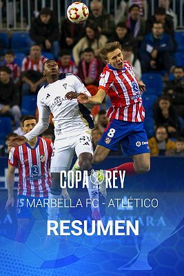 Copa del Rey - Copa del Rey | Marbella - Atlético. Resumen. Dieciseisavos