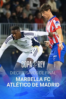 Copa del Rey - Copa del Rey - Dieciseisavos de Final: Marbella F.C. - Atlético de Madrid