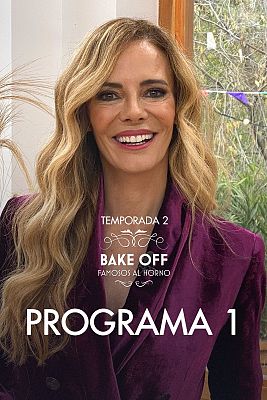 Bake off: famosos al horno - Programa 1