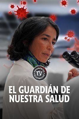 Documentos TV - El guardián de nuestra salud