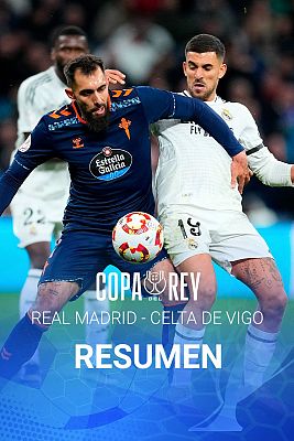 Copa del Rey - Copa del Rey | Real Madrid - Celta de Vigo | Resumen
