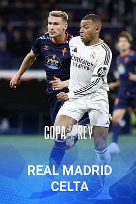Copa del Rey - Copa del Rey - Octavos de Final: Real Madrid CF - RC Celta de Vigo