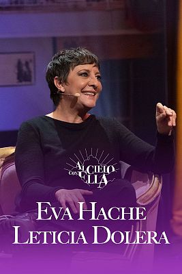 Al cielo con ella - Al cielo con… Eva Hache y Leticia Dolera