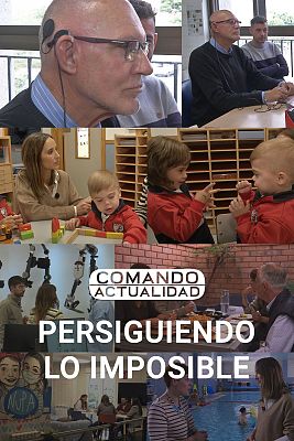 Comando Actualidad - Persiguiendo lo imposible