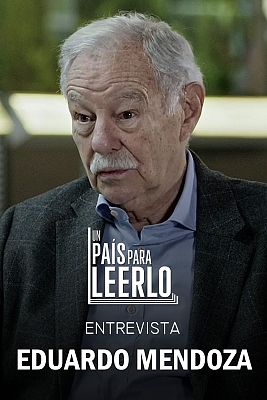 Un país para leerlo - Entrevista a Eduardo Mendoza