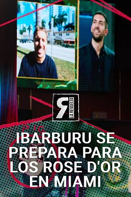 La Revuelta - Ibarburu está en Miami para los premios Rose d'Or