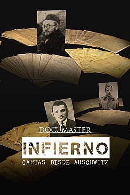 Documaster - Infierno: cartas desde Auschwitz
