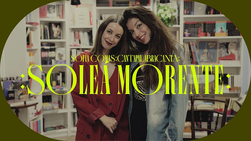 Cantapalabracanta - VÍDEPODCAST: Soleá Morente - 23/01/2025 - Ver ahora