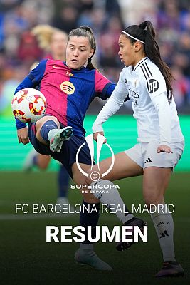 Fútbol - Resumen de la final de la Supercopa de España: Barcelona - Real Madrid