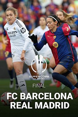 Fútbol - Supercopa de España Femenina. Final: Real Madrid C.F. Femenino - FC. Barcelona