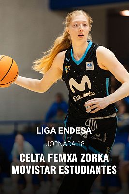 Baloncesto en RTVE - Liga Femenina Endesa. 18ª jornada: Celta Femxa Zorka - Movistar Estudiantes