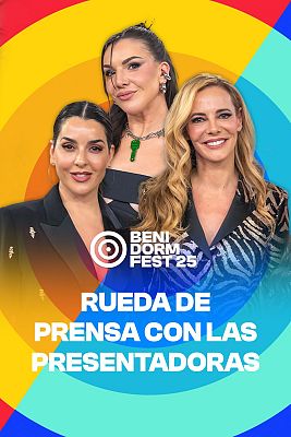 Benidorm Fest - Rueda de prensa con las tres presentadoras del Benidorm Fest 2025