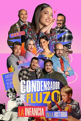 El condensador de fluzo - La infancia en la historia