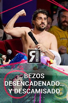 La Revuelta - Bezos se vuelve loco y se quita la camiseta