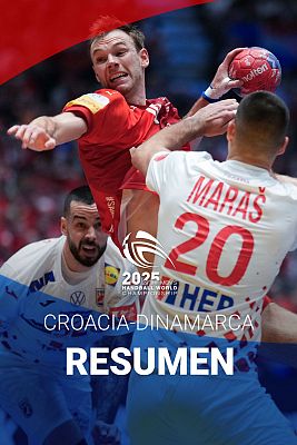 Mundiales de Balonmano - Mundial de balonmano 2025: resumen del Croacia - Dinamarca