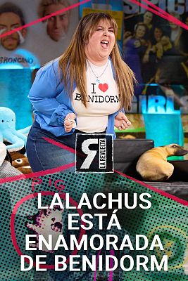 La Revuelta - Lalachus está enamorada de Benidorm