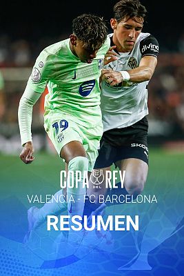 Copa del Rey - Copa del Rey | Valencia - Barcelona | Resumen