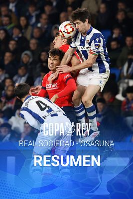 Fútbol - Real Sociedad - Osasuna, el resumen de cuartos de final de la Copa del Rey