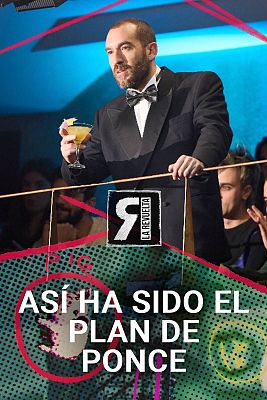 La Revuelta - Ponce desvela su plan malévolo