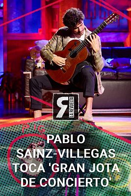 La Revuelta - Pablo Sainz-Villegas toca 'Gran jota de concierto'