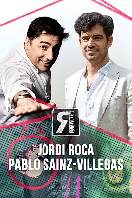 La Revuelta - Jordi Roca y Pablo Sainz-Villegas