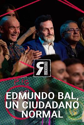La Revuelta - Edmundo Bal, un ciudadano normal