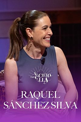 Al cielo con ella - Al cielo con... Raquel Sánchez Silva y Tania Llasera