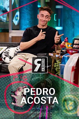 La Revuelta - Pedro Acosta: "En casa de mi madre estoy espectacular"