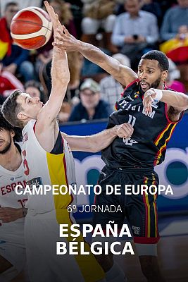 Baloncesto en RTVE - Clasificación Campeonato de Europa Masculino. 6º jornada: España - Bélgica