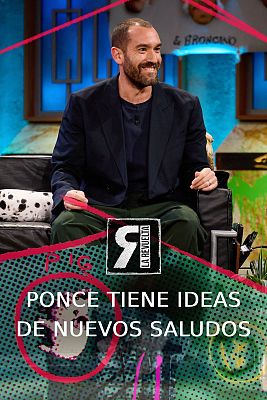 La Revuelta - Ponce propone nuevos saludos entre colectivos