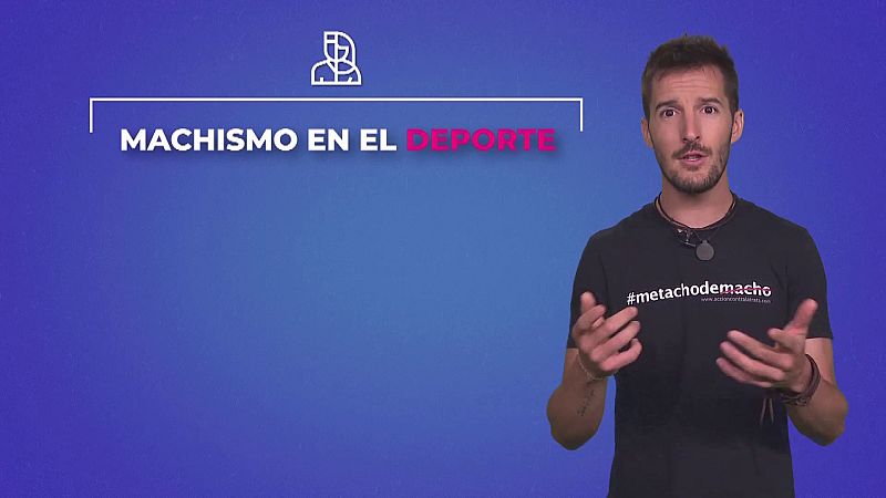 En la sección #TengoUnAmigoQue hablamos del Machismo en el deporte - Objetivo igualdad | Ver
