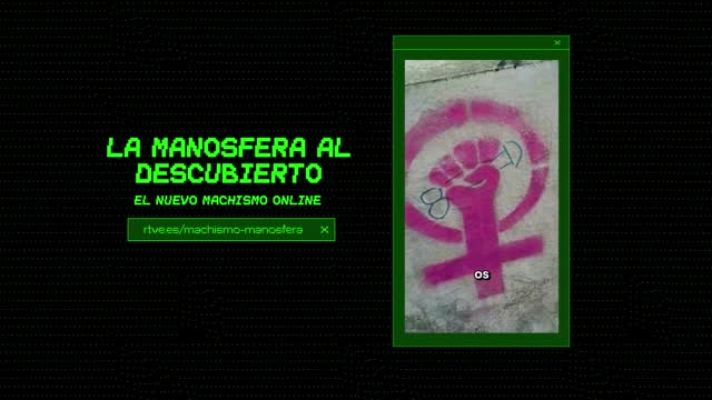 LAB RTVE - Antifeminismo, el pilar fundamental de la manosfera