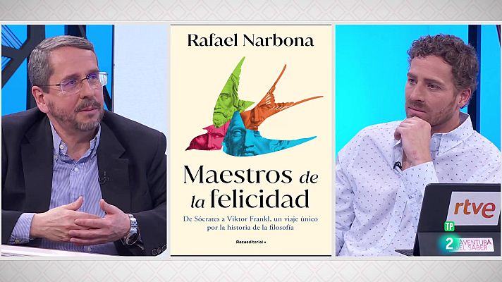 La aventura del Saber - Rafael Narbona. ‘Maestros de la felicidad’