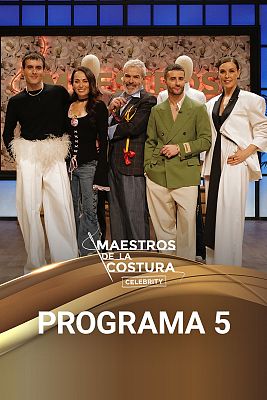 Maestros de la costura Celebrity - Programa 5