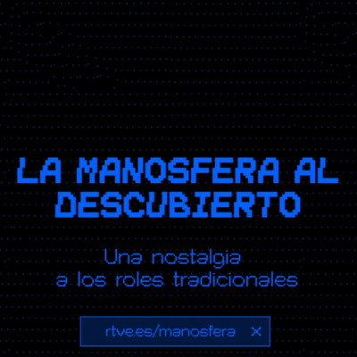 LAB RTVE - La manosfera al descubierto: estereotipos